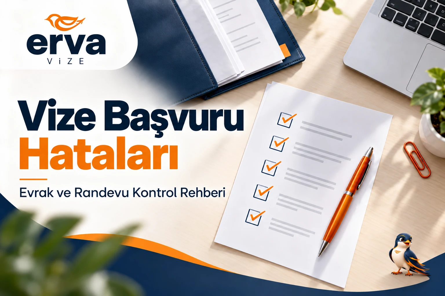 Vize başvuru hataları – Evrak ve randevu kontrol rehberi | Erva Vize