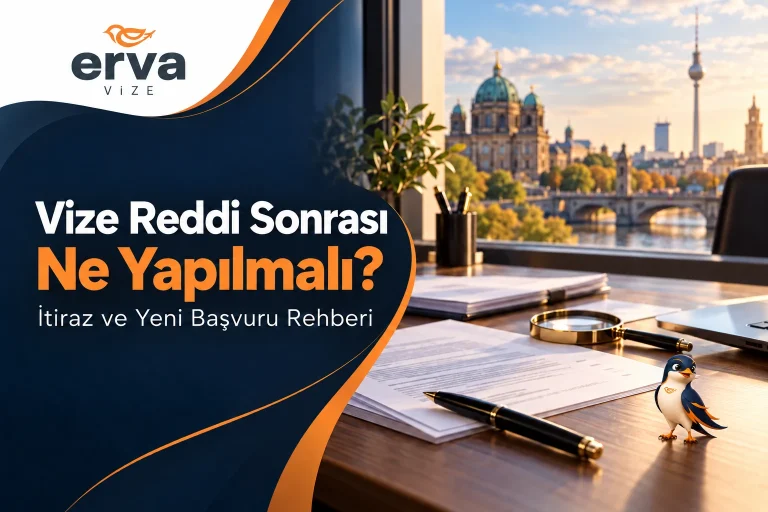 Vize reddi sonrası ne yapılmalı? İtiraz ve yeni başvuru rehberi – Erva Vize