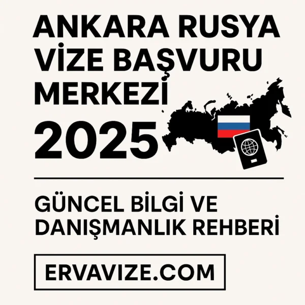 Ankara Rusya vize başvuru merkezi 2025 görseli