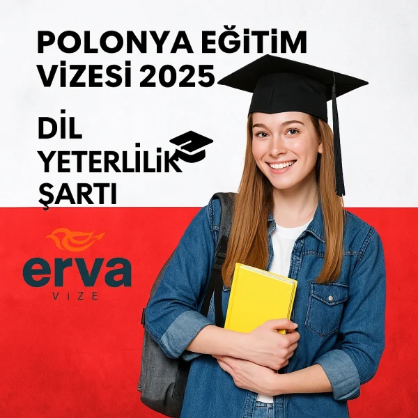 Polonya Eğitim Vizesi 2025 – Öğrenci Başvurularında Dil Yeterlilik Şartı