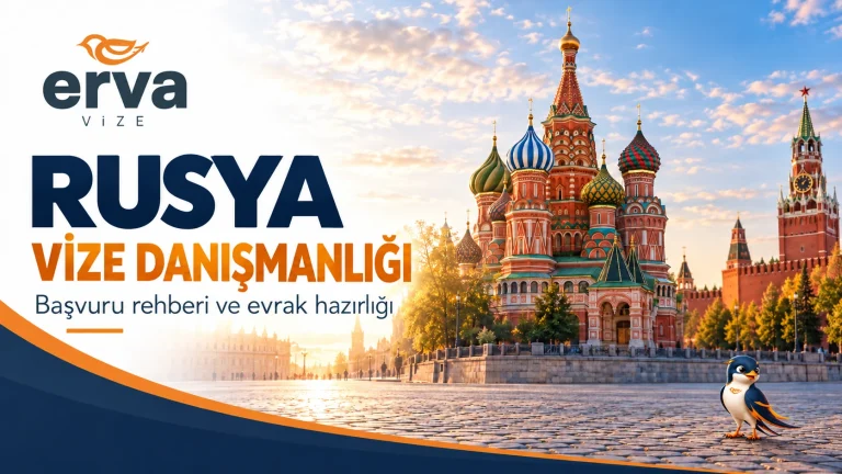 Ankara Rusya vize danışmanlığı ve başvuru rehberi – Erva Vize
