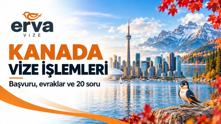 Kanada vize işlemleri ve başvuru rehberi – Erva Vize