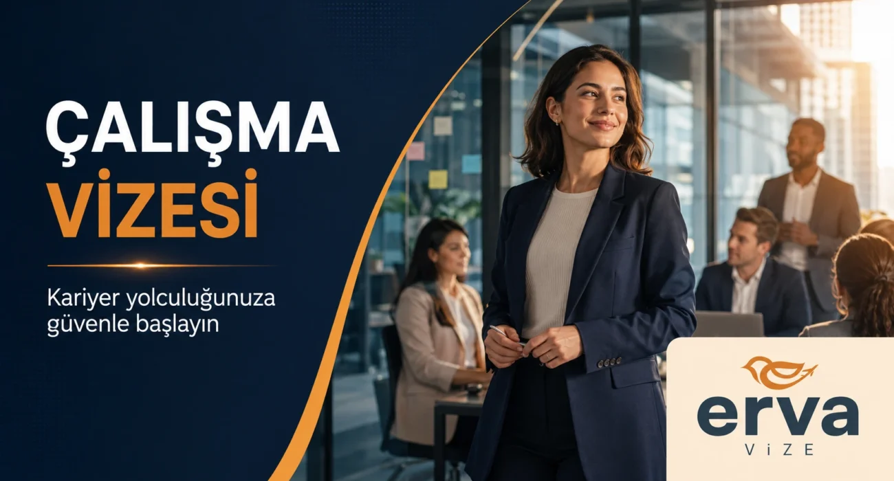 Çalışma vizesi başvuru danışmanlığı – Erva Vize