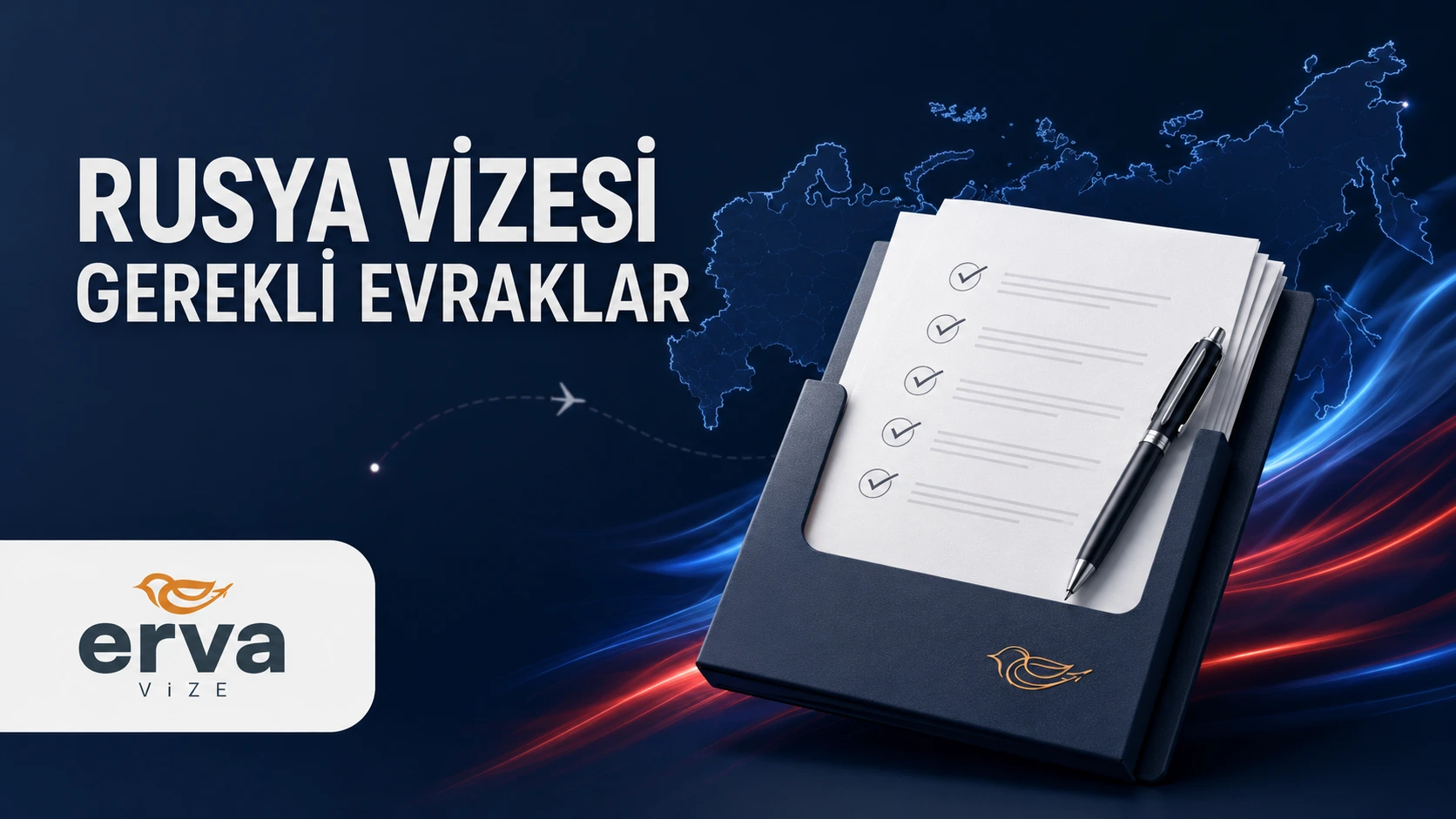 Rusya vizesi için gerekli evraklar ve başvuru dosyası - Erva Vize
