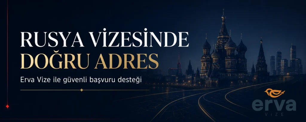 Rusya vizesinde doğru adres Erva Vize danışmanlık hizmeti