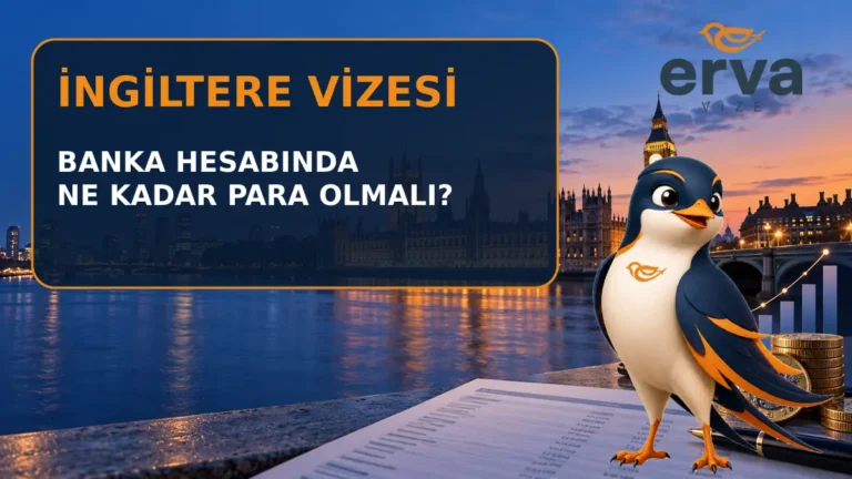 İngiltere vizesi finansal yeterlilik ve banka hesabı rehberi – Erva Vize