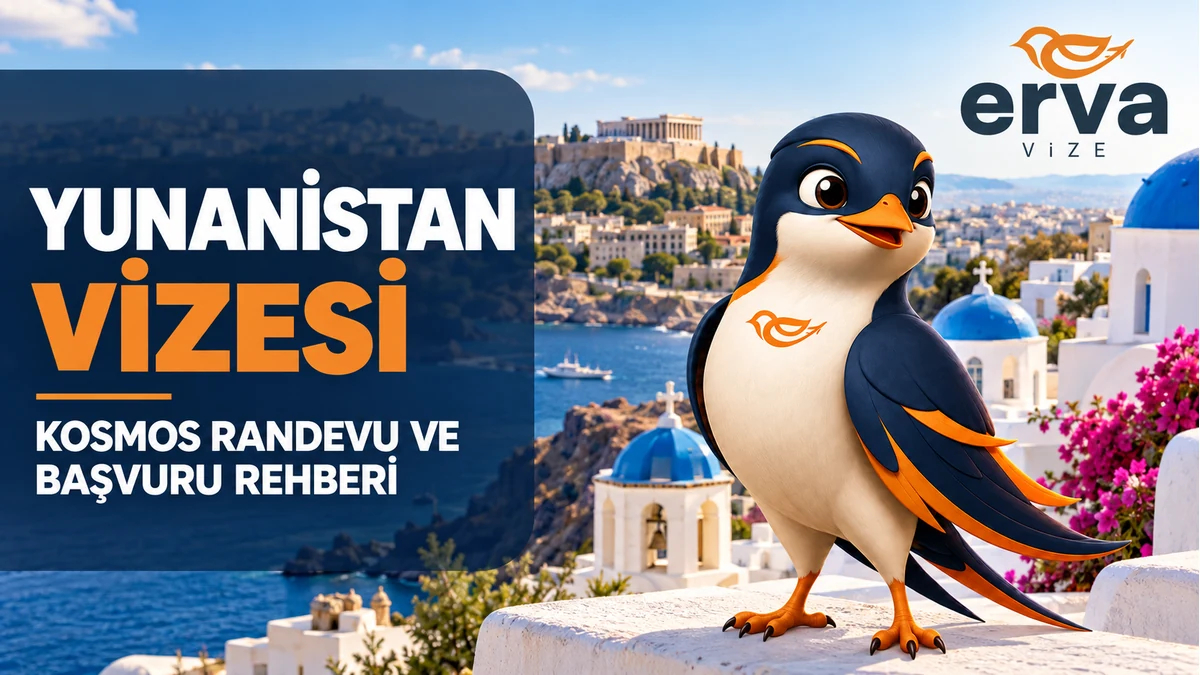 Yunanistan vizesi 2026 Kosmos randevu ve başvuru rehberi – Erva Vize
