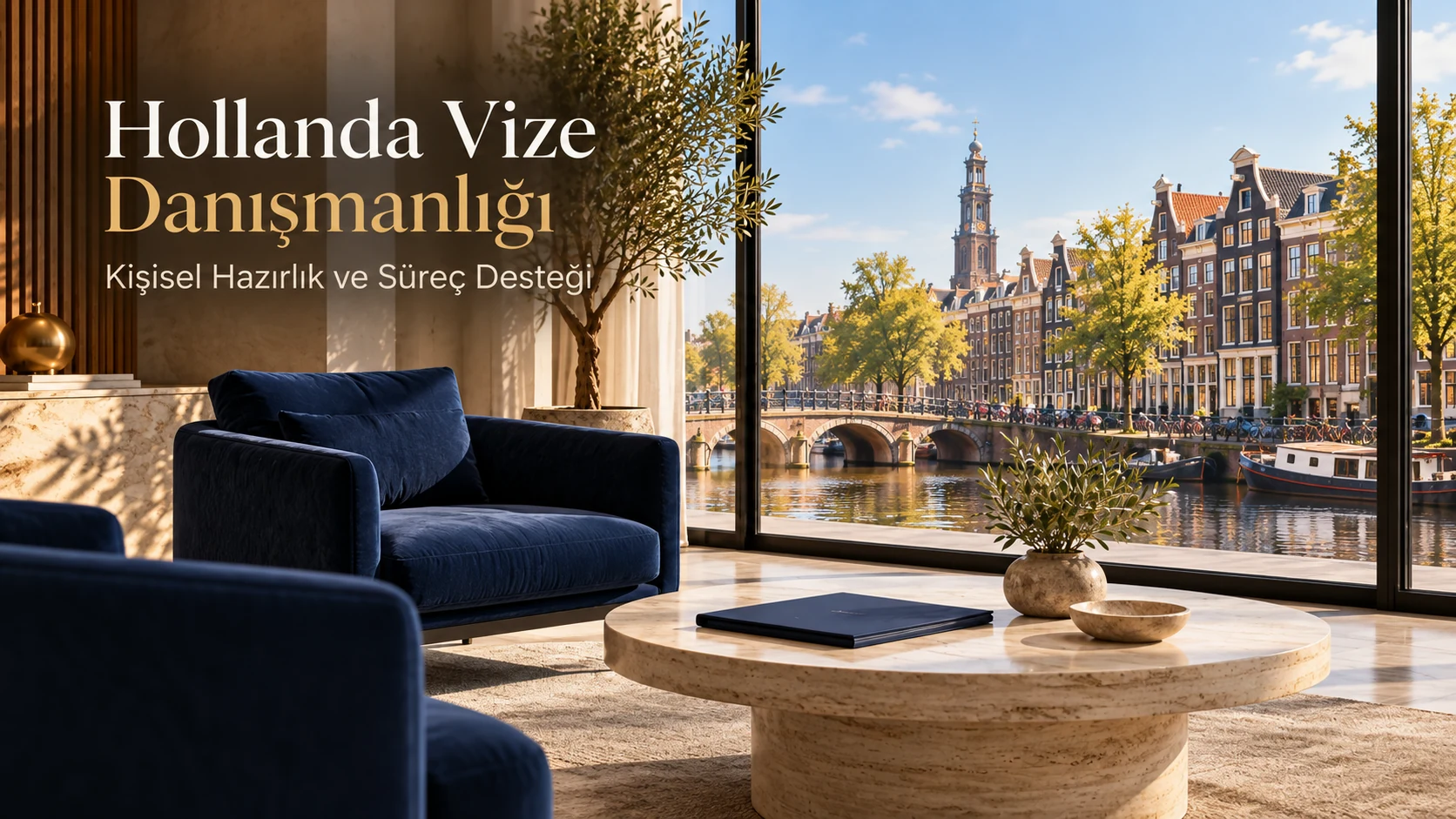 Hollanda Vize Danışmanlığı — Kişisel Hazırlık ve Süreç Desteği